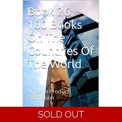Book 26: 100 Books On The Countries Of The World: Amazon Product Promotion (Amazon Book Promotion 169) Kindle Edition by Amina Ijaz (Author) Format